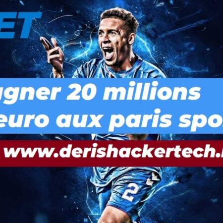 Gagner 20 millions d’euro aux paris sportif