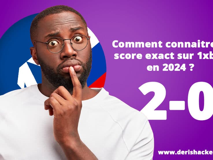 Comment connaitre le score exact sur 1xbet en 2024 ?