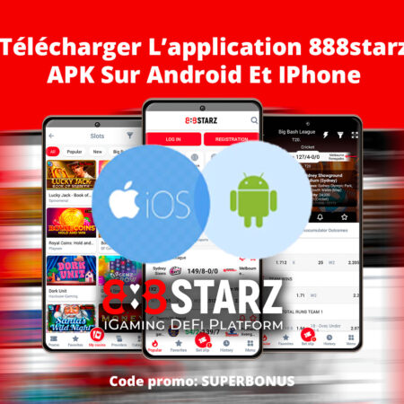 Télécharger L’application 888starz APK Sur Android Et IPhone